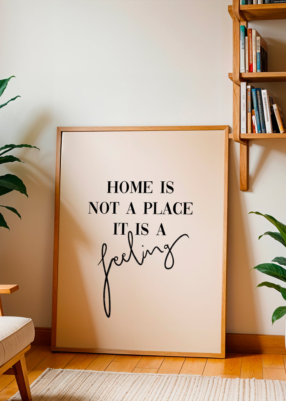 Sort-hvid typografisk citat "Home is a feeling"