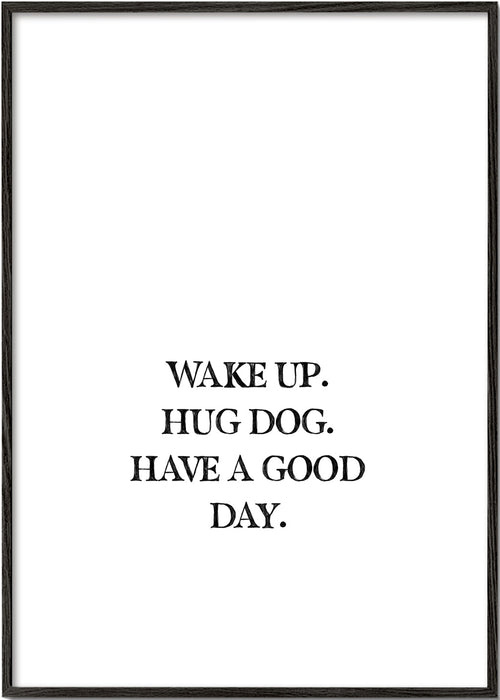 Minimal typografisk plakat: Wake Up Hug Dog
