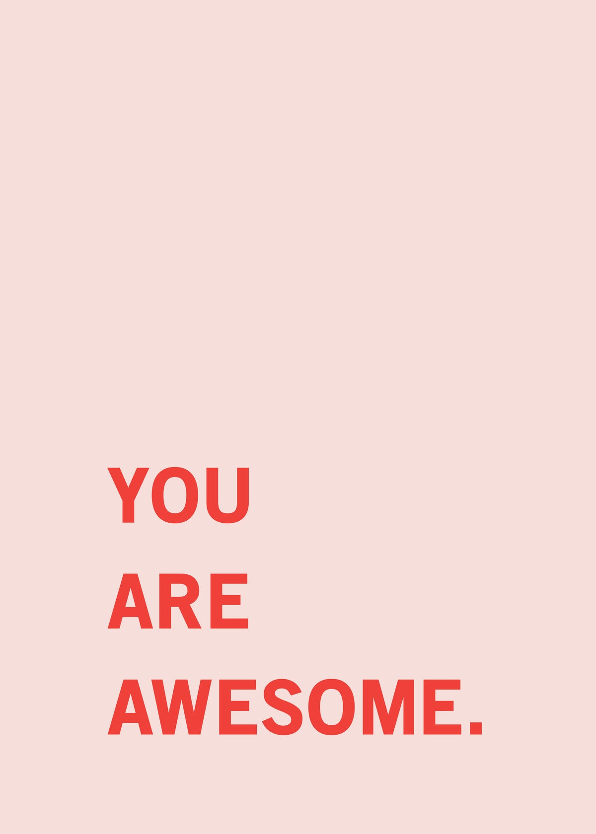 You are awesome! - Unframed art print